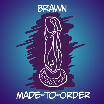 Brawn - Made-to-Order