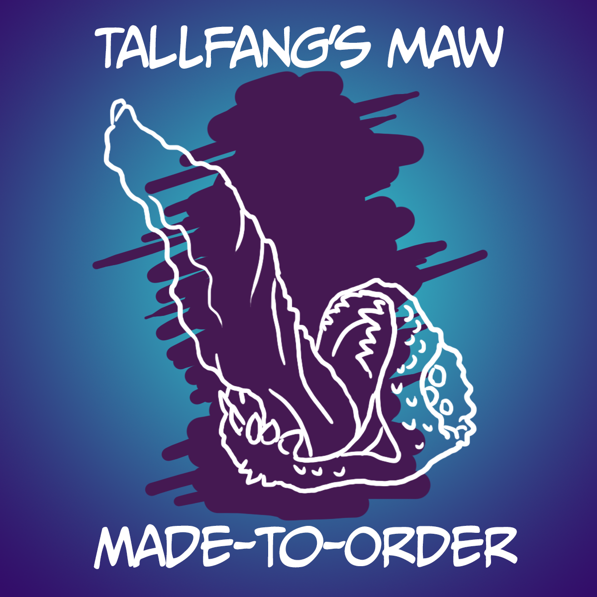 Tallfang's Maw - Made-to-Order