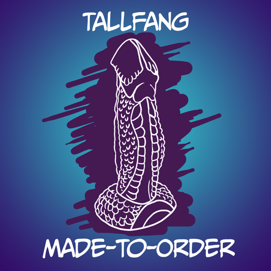 Tallfang - Made-to-Order