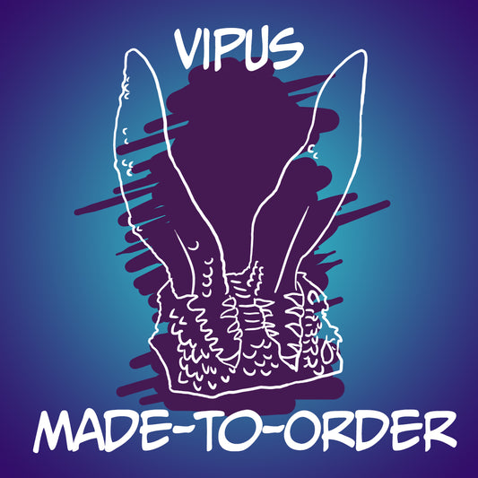 Vipus - Made-to-Order